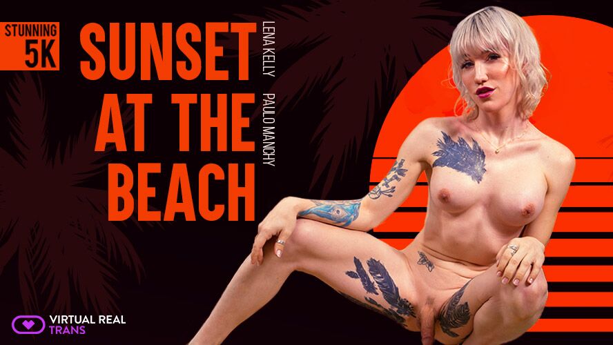 [2.4 GB] [VirtualRealTrans.com] Lena Kelly / Sunset At The Beach (Feb 28, 2019) [2019 g., Shemale On Male, Hardcore, Anal, Bareback, Flip-Flop, POV, Virtual Reality, VR, 4K, 3D , 2160p, SiteRip]