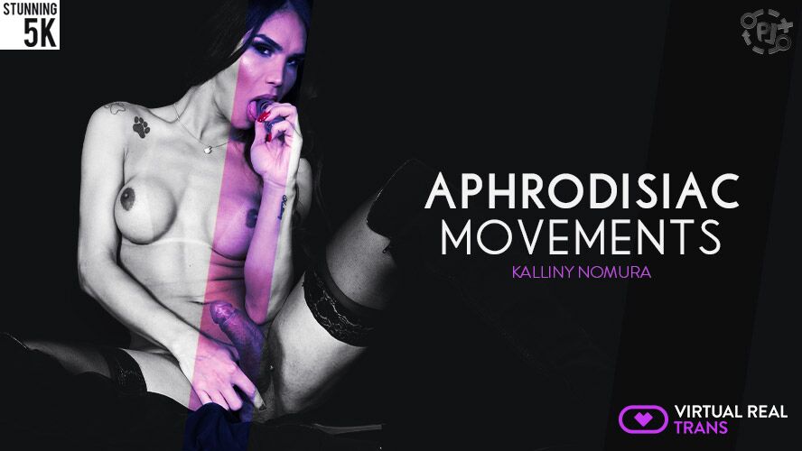 [1,39 Go] [VirtualRealTrans.com] Kalliny Nomura (Aphrodisiac Movements) [2019, Striptease, Solo, Gros seins, Gros cul, Gode, Branlette, Bas, Danse, Voyeur, Brésilien, Masturbation, Brunette, Transexuelle, Réalité virtuelle, 3D 