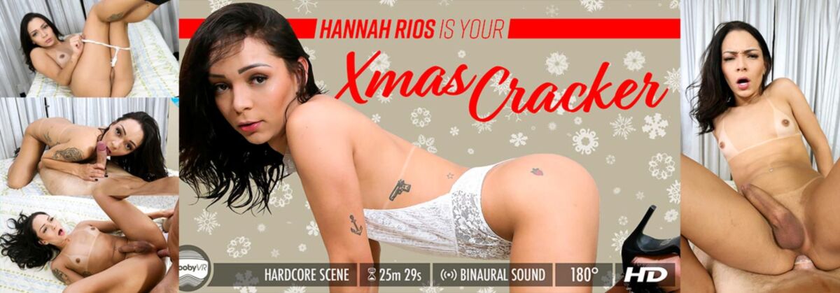 [2,71 GB] [GroobyVR.com] Hanna Rios - Xmas Cracker [2018, Año Nuevo, Sexo duro, Vaquera, Mamada, Anal, Sin condón, Transexual, Realidad virtual, VR móvil, 960p]