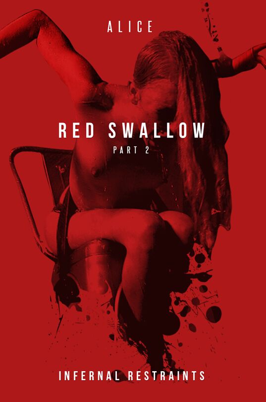 [2,77 Go] [InfernalrestRestRests.com] Alice (Red Swallow Part 2 / 01-03-2019) [2019, BDSM, Bondage, Fessée, Torture, Humiliation, HDRip, 720p]