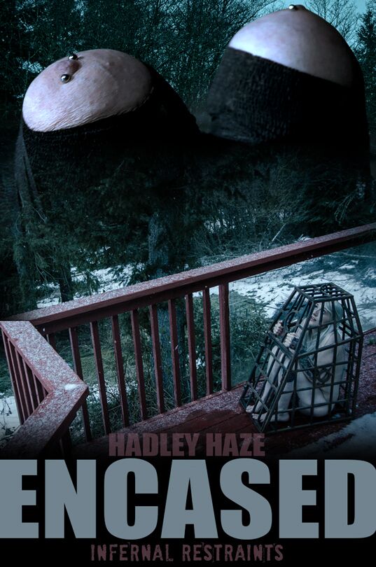 [2,33 GB] [InfernalrestRestrants.com] Hadley Haze (Encased / 29.03.2019) [2019, BDSM, Bondage, Spanking, Folter, Demütigung, HDRip, 720p]