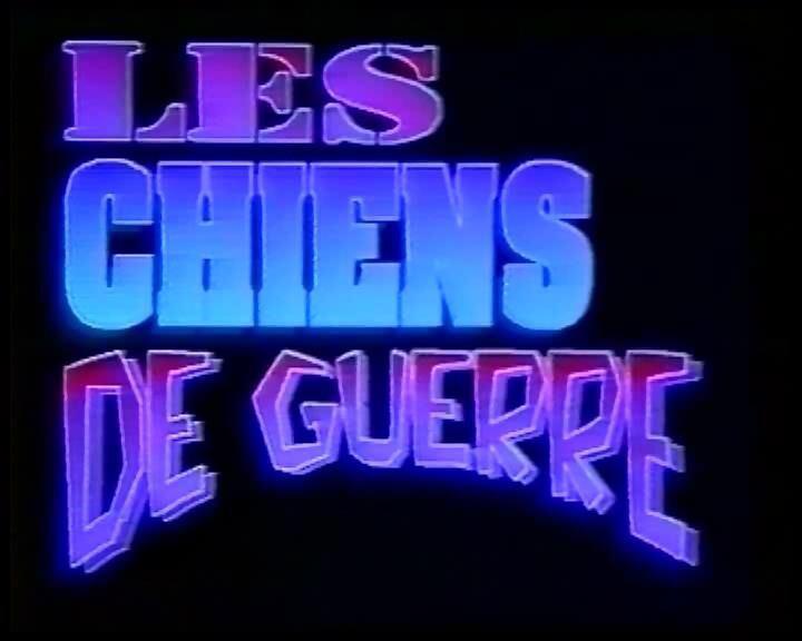 [1.17 Go] Les Chiens De Guerre / Warehouse Movies [1990, Fisting