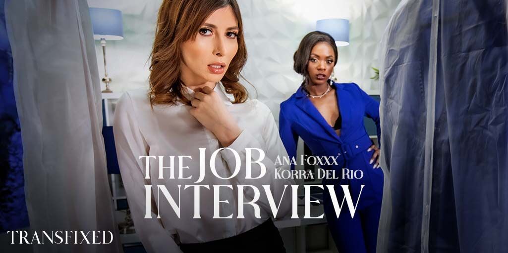 [Transfixed.com / Adulttime.com] Ана Фокс \u0026 Корра Дель Рио (The Job Interview) [2022, Транссексуальный фильм, Hardcore All Sex, 1080p]