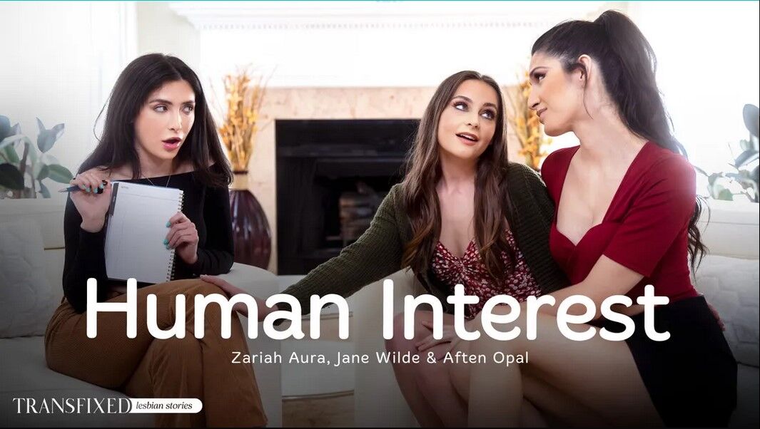 [Transfixed.com/AdultTime.com] Jane Wilde, Aften Opal, Zariah Aura(Human Interest)[2023, Transsexual, Feature, Hardcore, All Sex, 1080p]